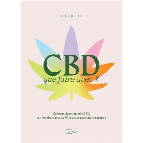 LIVRE "CBD, QUE FAIRE AVEC ?"